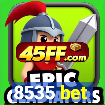 8535 bet